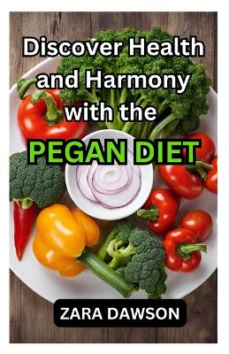 Book cover for Discover Health and Harmony with the Pegan Diet