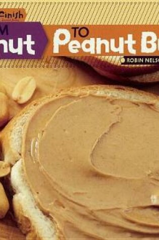 Cover of From Peanut to Peanut Butter