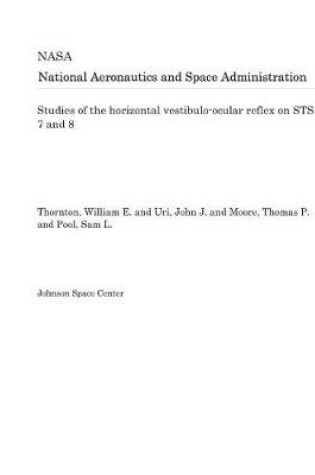 Cover of Studies of the Horizontal Vestibulo-Ocular Reflex on Sts 7 and 8