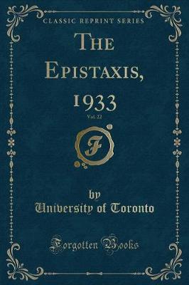 Book cover for The Epistaxis, 1933, Vol. 22 (Classic Reprint)