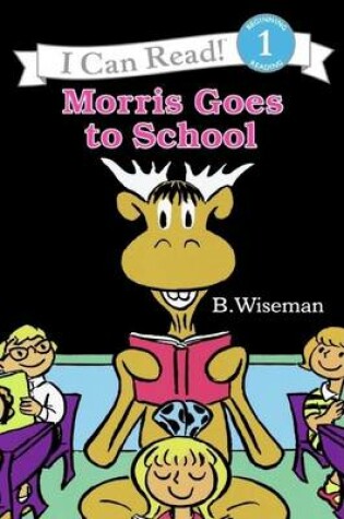 Cover of Morris Goes to School