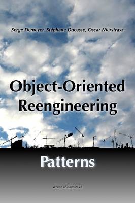 Book cover for Object-Oriented Reengineering Patterns: Version of 2009-09-28