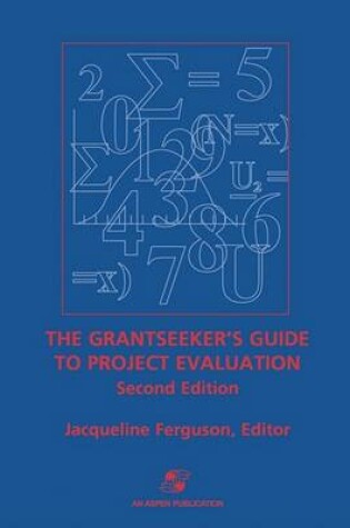 Cover of The Grantseeker's Guide to Project Evaluation