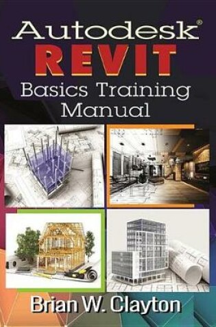 Cover of Autodesk(r) Revit Basics Training Manual