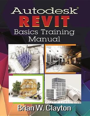 Book cover for Autodesk(r) Revit Basics Training Manual