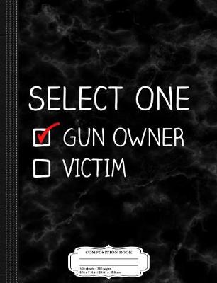 Book cover for Gun Owner or Victim 2a Composition Notebook