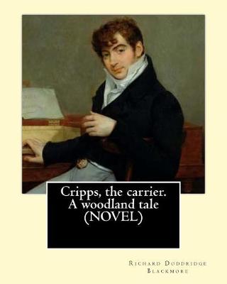 Book cover for Cripps, the carrier. A woodland tale (NOVEL) By