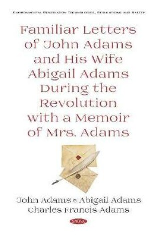 Cover of Familiar Letters of John Adams and His Wife Abigail Adams During the Revolution with a Memoir of Mrs. Adams