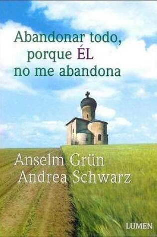 Cover of Abandonar Todo, Porque El No Me Abandona
