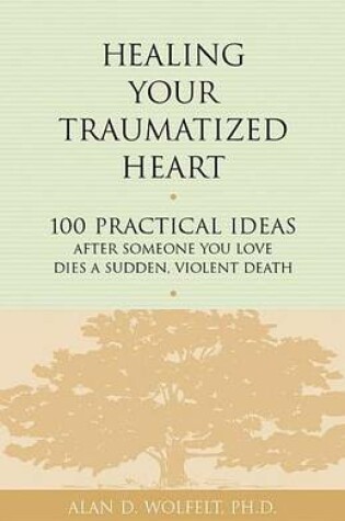 Cover of Healing Your Traumatized Heart