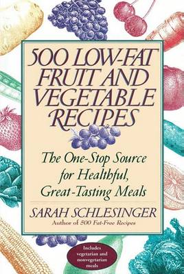 Book cover for 500 Low-Fat Fruit and Vegetable Recipes