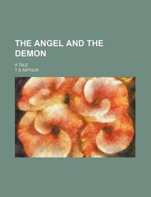 Book cover for The Angel and the Demon; A Tale