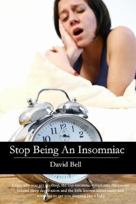 Book cover for Stop Being An Insomniac