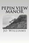 Book cover for Pepin View Manor