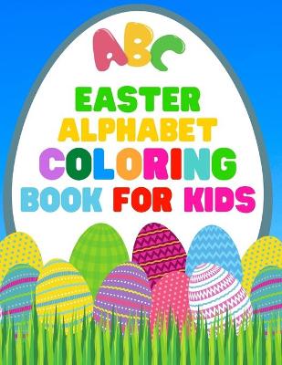 Book cover for Easter Alphabet Coloring Book For Kids