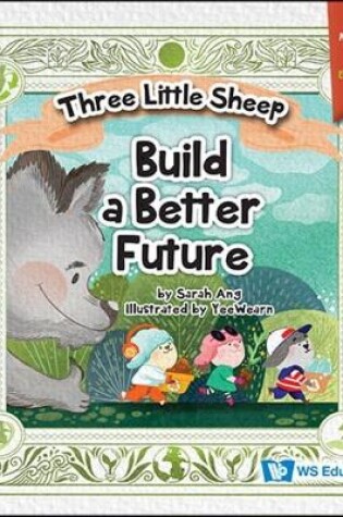 Cover of Three Little Sheep Build A Better Future