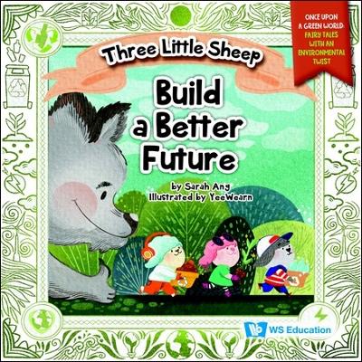 Cover of Three Little Sheep Build A Better Future