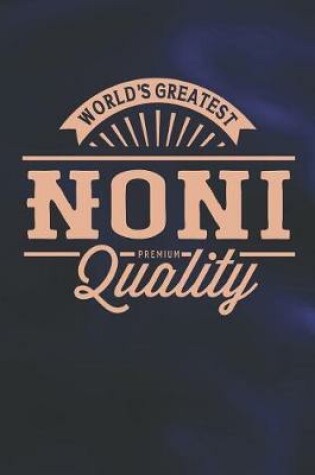 Cover of World's Greatest Noni Premium Quality