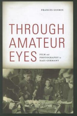 Cover of Through Amateur Eyes: Film and Photography in Nazi Germany