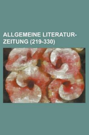 Cover of Allgemeine Literatur-Zeitung (219-330 )