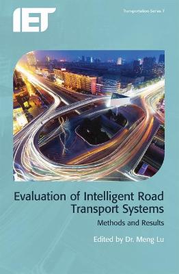 Cover of Evaluation of Intelligent Road Transport Systems