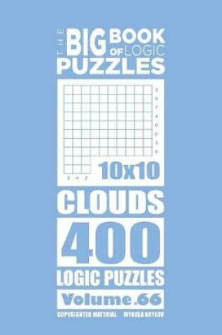 Cover of The Big Book of Logic Puzzles - Clouds 400 Logic (Volume 66)