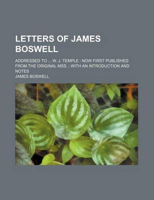 Book cover for Letters of James Boswell; Addressed to ... W. J. Temple