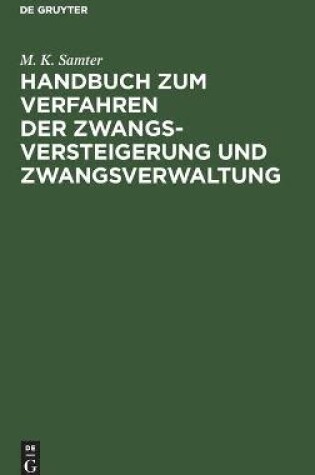 Cover of Handbuch Zum Verfahren Der Zwangsversteigerung Und Zwangsverwaltung