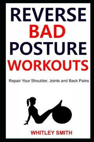 Cover of Reverse Bad Posture Workouts