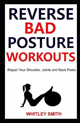 Book cover for Reverse Bad Posture Workouts