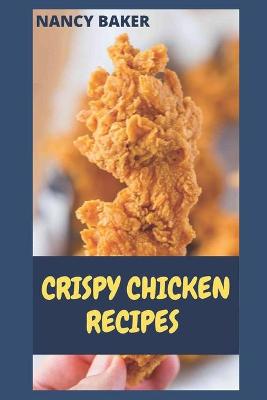 Book cover for Crispy Chicken Recipes