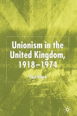 Book cover for Unionism in the United Kingdom, 1918-1974