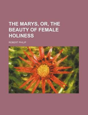 Book cover for The Marys, Or, the Beauty of Female Holiness