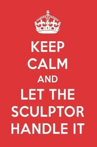 Cover of Keep Calm and Let the Sculptor Handle It