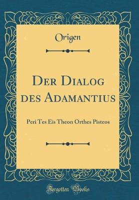 Book cover for Der Dialog Des Adamantius