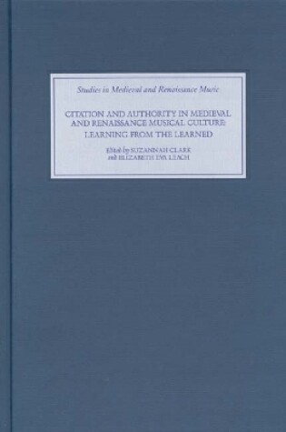 Cover of Citation and Authority in Medieval and Renaissance Musical Culture