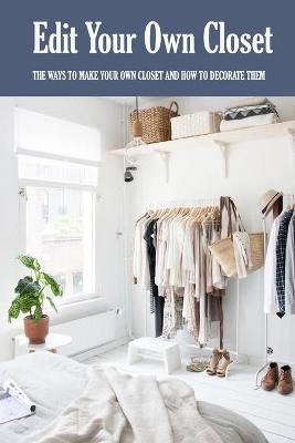 Book cover for Edit Your Own Closet