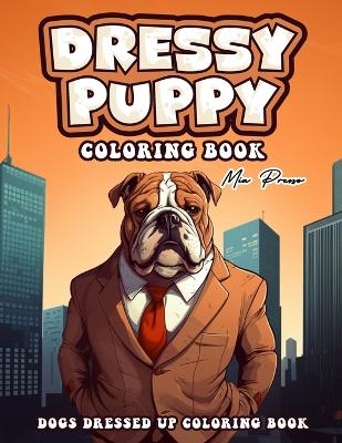 Book cover for Dogs Dressed up Coloring book