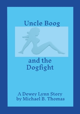 Book cover for Uncle Boog and the Dogfight