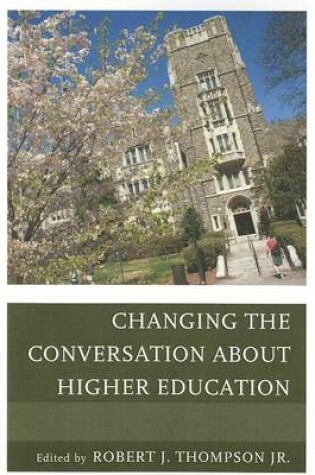 Cover of Changing the Conversation about Higher Education