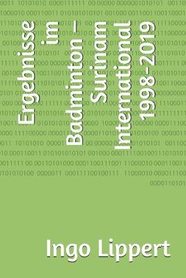 Cover of Ergebnisse im Badminton - Surinam International 1998-2019