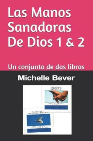 Cover of Las Manos Sanadoras de Dios 1 & 2