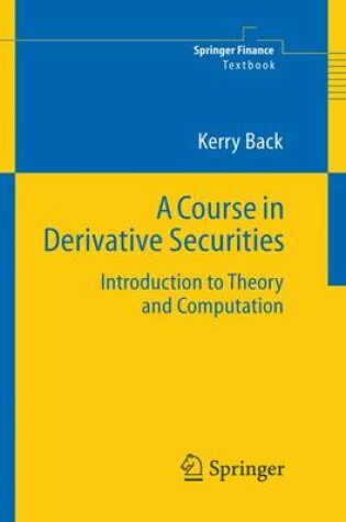 Cover of A Course in Derivative Securities