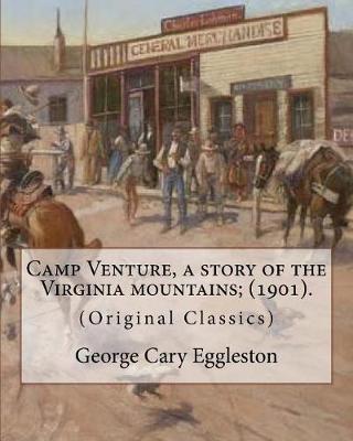 Book cover for Camp Venture, a story of the Virginia mountains; (1901). By