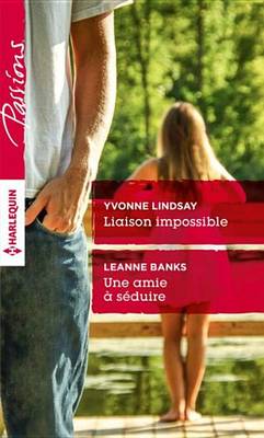 Book cover for Liaison Impossible - Une Amie a Seduire