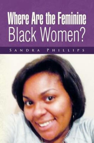 Cover of Where Are the Feminine Black Women?