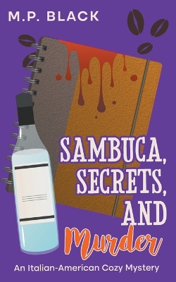 Cover of Sambuca, Secrets, and Murder