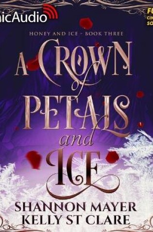 Cover of A Crown of Petals and Ice [Dramatized Adaptation]