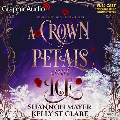 Book cover for A Crown of Petals and Ice [Dramatized Adaptation]