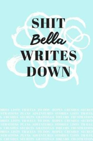 Cover of Shit Bella Writes Down
